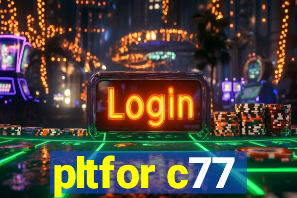 pltfor c77
